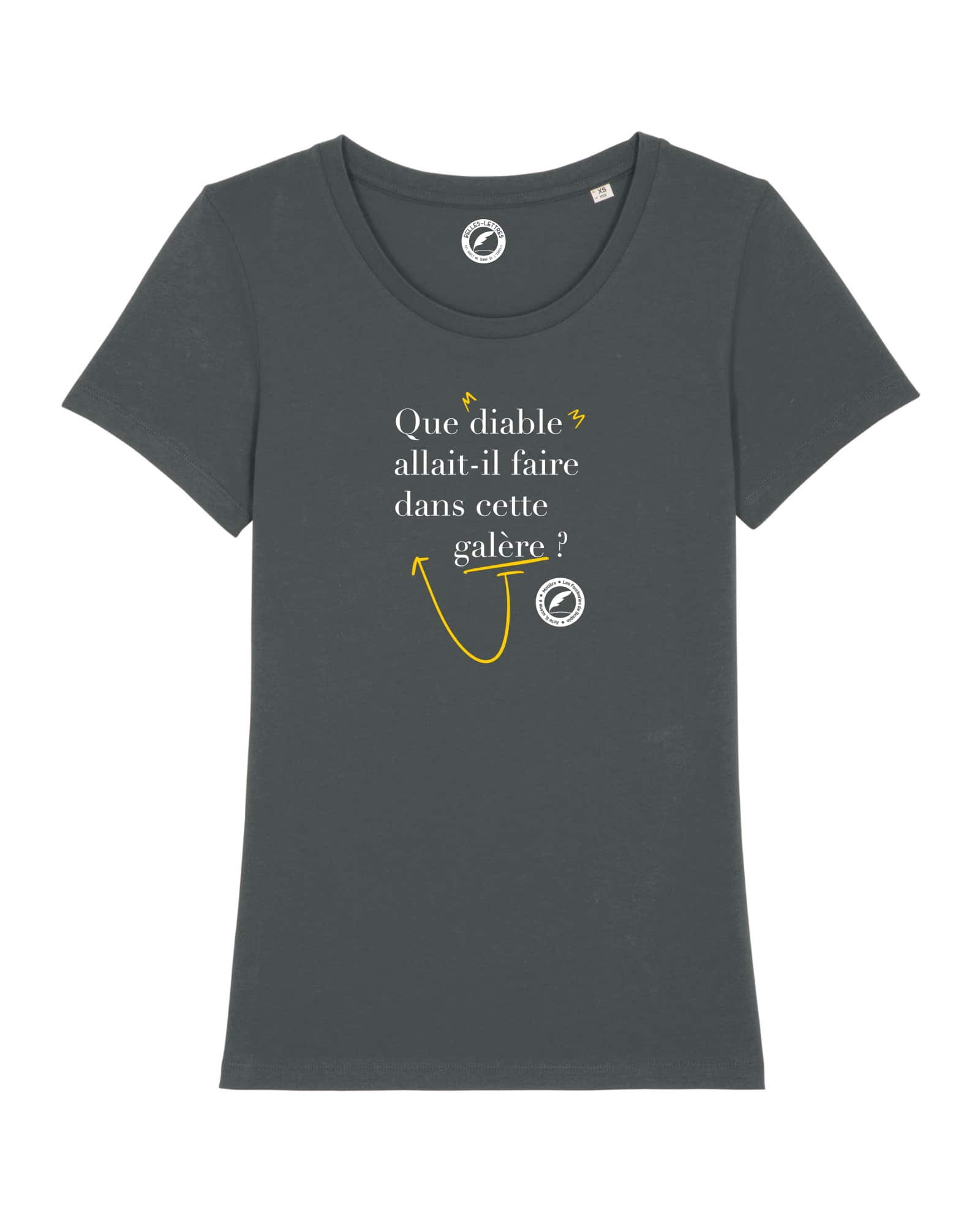 Que Diable Allait-il Faire Dans Cette Galère Explication "Que diable allait-il faire dans cette galère ?" T-shirt femme | BELLES