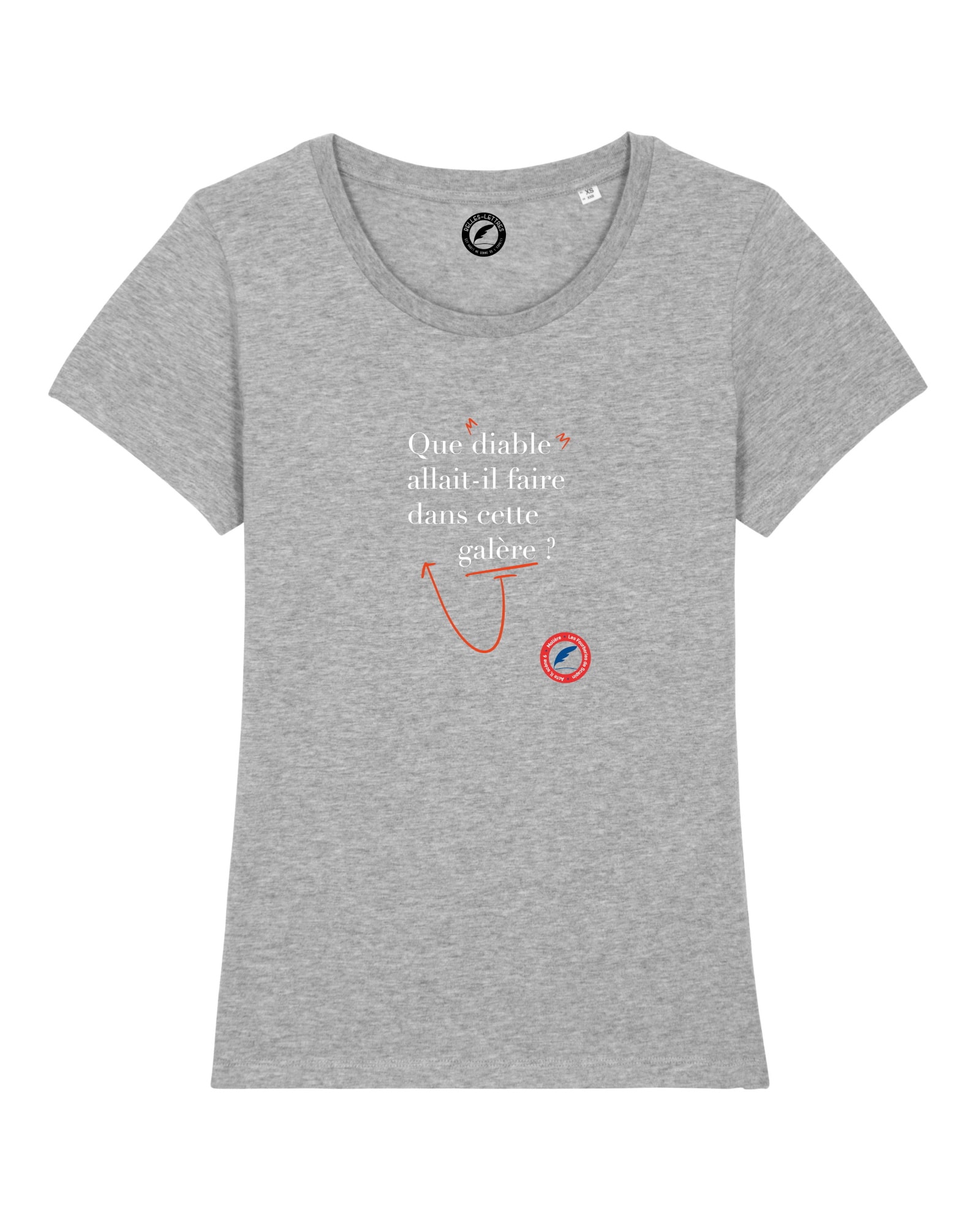 Que Diable Allait-il Faire Dans Cette Galère Explication "Que diable allait-il faire dans cette galère ?" T-shirt femme | BELLES