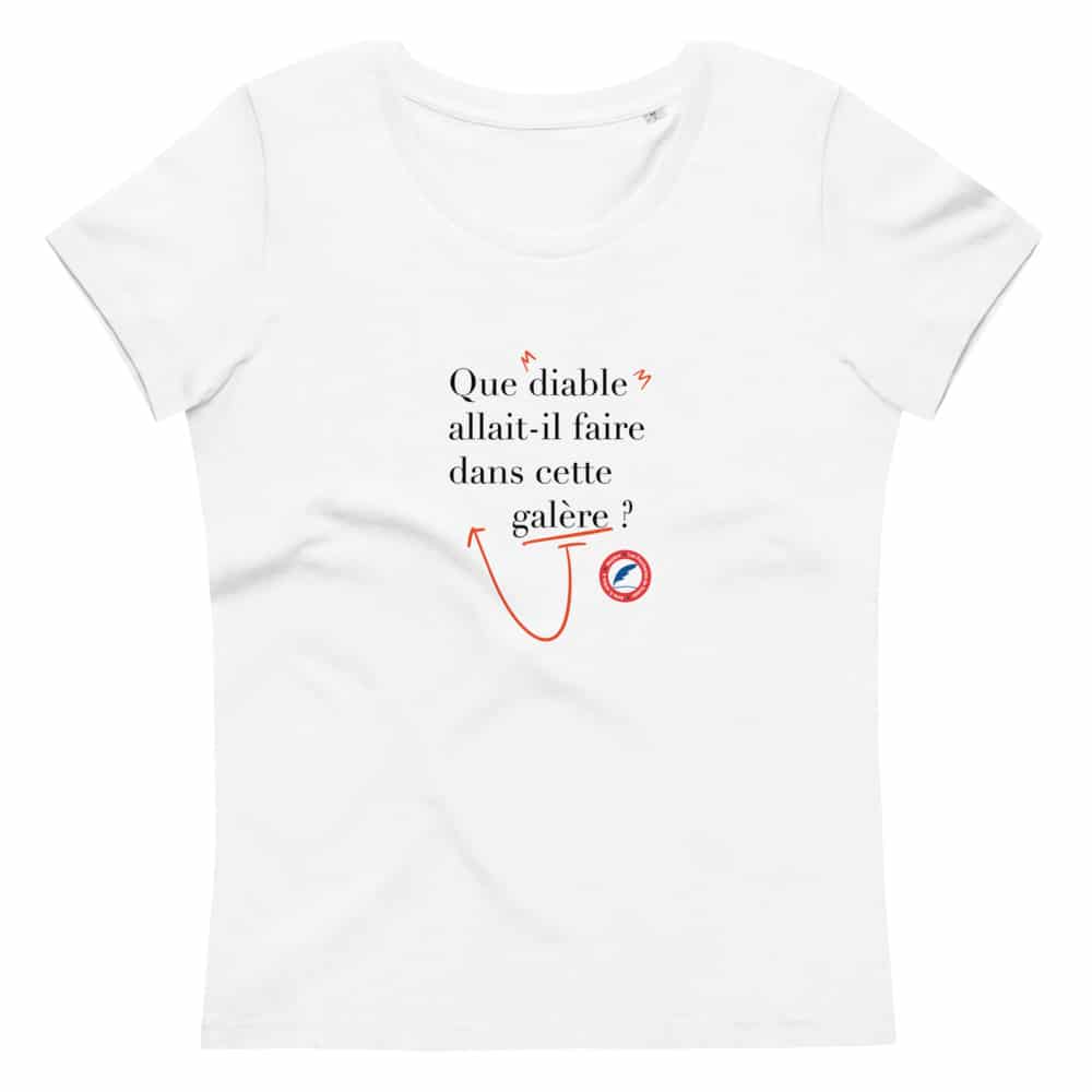 Que Diable Allait-il Faire Dans Cette Galère Explication “Que diable allait-il faire dans cette galère ?” Tee-shirt éco-friendly