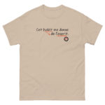 "Cet habit me donne de l'esprit." Tee-shirt – Image 5