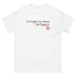 "Cet habit me donne de l'esprit." Tee-shirt – Image 3