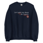"Cet habit me donne de l’esprit." Sweatshirt – Image 3