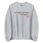 "Cet habit me donne de l’esprit." Sweatshirt