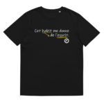 "Cet habit me donne de l'esprit." Tee-shirt éco-friendly