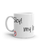 "Sky! my husband!…" Mug
