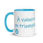 "À vaincre sans péril, on triomphe sans gloire." Mug coloré – Image 2