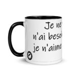 "Je ne veux rien, je n’ai besoin de rien ; je n’aime personne…" Mug coloré – Image 3