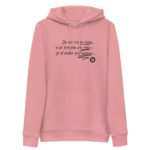 "Je ne veux rien, je n’ai besoin de rien ; je n’aime personne…" Sweat à capuche éco-friendly – Image 5