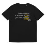 "Je ne veux rien, je n’ai besoin de rien ; je n’aime personne…" Tee-shirt éco-friendly – Image 5