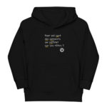 "Pour qui sont ces serpents qui sifflent sur vos têtes ?" Sweat à capuche éco-friendly enfant