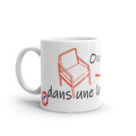 "On est si bien, tout nu dans une large chaise." Mug