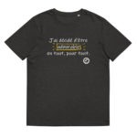 "J’ai décidé d’être admirable en tout, pour tout" Tee-shirt éco-friendly – Image 7