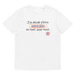 "J’ai décidé d’être admirable en tout, pour tout" Tee-shirt éco-friendly