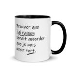 "Prouver que j’ai raison serait accorder que je puis avoir tort." Mug coloré – Image 7