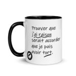 "Prouver que j’ai raison serait accorder que je puis avoir tort." Mug coloré – Image 3