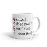 "Ô rage ! Ô désespoir ! Ô vieillesse ennemie !" Mug – Image 2