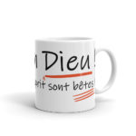 "Mon Dieu ! Que les gens d’esprit sont bêtes !" Mug – Image 2