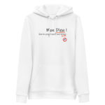 "Mon Dieu ! Que les gens d’esprit sont bêtes !" Sweat à capuche éco-friendly – Image 3