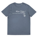 "Mon Dieu ! Que les gens d’esprit sont bêtes !" Tee-shirt éco-friendly – Image 4