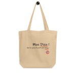"Mon Dieu ! Que les gens d’esprit sont bêtes !" Tote bag éco-friendly – Image 2
