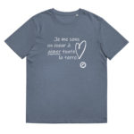 "Je me sens un cœur à aimer toute la terre" Tee-shirt éco-friendly – Image 2