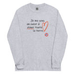 "Je me sens un cœur à aimer toute la terre" Manches longues – Image 2