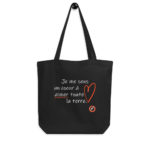 "Je me sens un cœur à aimer toute la terre" Tote bag éco-friendly
