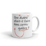 "Que diable allait-il faire dans cette galère ?" Mug – Image 2