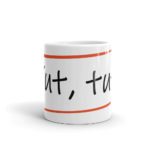 "Tut, tut!" Mug – Image 3