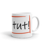 "Tut, tut!" Mug – Image 2