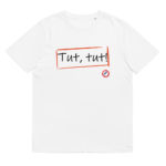 "Tut, tut!" Tee-shirt éco-friendly – Image 5
