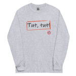 "Tut, tut!" Manches longues