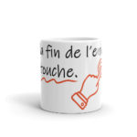 "À la fin de l’envoi, je touche." Mug – Image 3