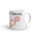 "À la fin de l’envoi, je touche." Mug – Image 2