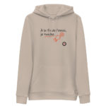 "À la fin de l’envoi, je touche." Sweat à capuche éco-friendly – Image 3