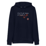 "À la fin de l’envoi, je touche." Sweat à capuche éco-friendly – Image 2