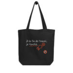 "À la fin de l’envoi, je touche." Tote bag éco-friendly