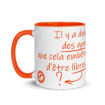 "Il y a donc des gens que cela embête d’être libres." Mug coloré – Image 5