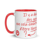 "Il y a donc des gens que cela embête d’être libres." Mug coloré – Image 2
