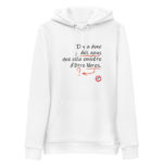 "Il y a donc des gens que cela embête d’être libres." Sweat à capuche éco-friendly – Image 3