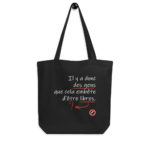 "Il y a donc des gens que cela embête d’être libres." Tote bag éco-friendly