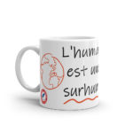 "L’Humanité est… est une entreprise surhumaine." Mug