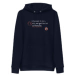 "L’Humanité est… est une entreprise surhumaine." Sweat à capuche éco-friendly – Image 4