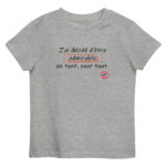 "J’ai décidé d’être admirable en tout, pour tout." Tee-shirt éco-friendly enfant – Image 3