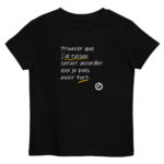 "Prouver que j’ai raison serait accorder que je puis avoir tort." Tee-shirt éco-friendly enfant