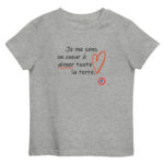 "Je me sens un cœur à aimer toute la terre." Tee-shirt éco-friendly enfant – Image 2