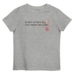 "Il faut se faire fou, c’est encore le plus sage." Tee-shirt éco-friendly enfant