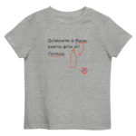 "Qu’importe le flacon, pourvu qu’on ait l’ivresse." Tee-shirt éco-friendly enfant