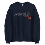 "À vaincre sans péril, on triomphe sans gloire." Sweatshirt – Image 2