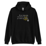 "Je ne veux rien, je n’ai besoin de rien ; je n’aime personne…" Sweat à capuche